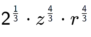 A LaTex expression showing 2 to the power of 1 over 3 times {z} to the power of 4 over 3 times {r} to the power of 4 over 3