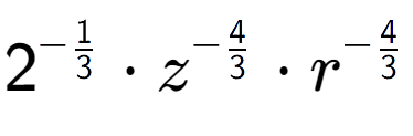 A LaTex expression showing 2 to the power of -1 over 3 times {z} to the power of -4 over 3 times {r} to the power of -4 over 3