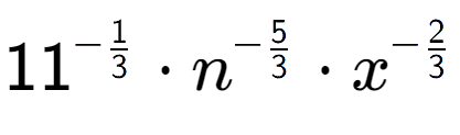 A LaTex expression showing 11 to the power of -1 over 3 times {n} to the power of -5 over 3 times {x} to the power of -2 over 3