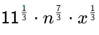 A LaTex expression showing 11 to the power of 1 over 3 times {n} to the power of 7 over 3 times x to the power of 1 over 3