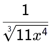 A LaTex expression showing 1 over 3-th root of 11{x to the power of 4 }