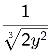 A LaTex expression showing 1 over 3-th root of 2{y to the power of 2 }