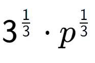 A LaTex expression showing 3 to the power of 1 over 3 times p to the power of 1 over 3