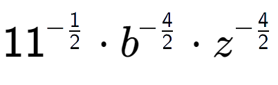 A LaTex expression showing 11 to the power of -1 over 2 times {b} to the power of -4 over 2 times {z} to the power of -4 over 2