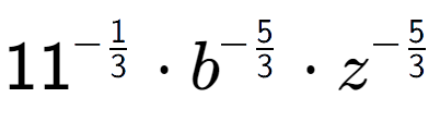 A LaTex expression showing 11 to the power of -1 over 3 times {b} to the power of -5 over 3 times {z} to the power of -5 over 3