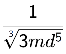 A LaTex expression showing 1 over 3-th root of 3m{d to the power of 5 }