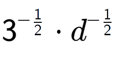 A LaTex expression showing 3 to the power of -1 over 2 times d to the power of -1 over 2