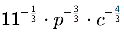 A LaTex expression showing 11 to the power of -1 over 3 times {p} to the power of -3 over 3 times {c} to the power of -4 over 3