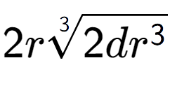 A LaTex expression showing 2r3-th root of 2d{r to the power of 3 }