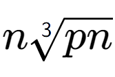 A LaTex expression showing n3-th root of pn