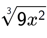 A LaTex expression showing 3-th root of 9{x to the power of 2 }