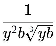 A LaTex expression showing 1 over {y to the power of 2 b3-th root of yb}