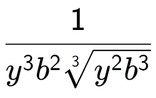 A LaTex expression showing 1 over {y to the power of 3 {b} to the power of 2 3-th root of {y to the power of 2 {b} to the power of 3 }}