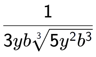 A LaTex expression showing 1 over 3yb3-th root of 5{y to the power of 2{b to the power of 3 }}