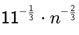 A LaTex expression showing 11 to the power of -1 over 3 times {n} to the power of -2 over 3