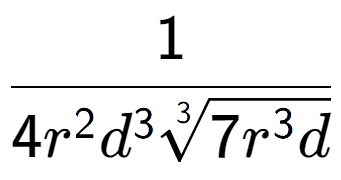 A LaTex expression showing 1 over 4{r to the power of 2 {d} to the power of 3 3-th root of 7{r to the power of 3 d}}