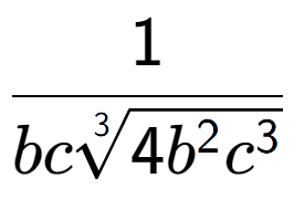 A LaTex expression showing 1 over bc3-th root of 4{b to the power of 2{c to the power of 3 }}