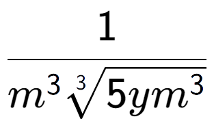 A LaTex expression showing 1 over {m to the power of 3 3-th root of 5y{m to the power of 3 }}