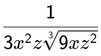 A LaTex expression showing 1 over 3{x to the power of 2 z3-th root of 9x{z to the power of 2 }}