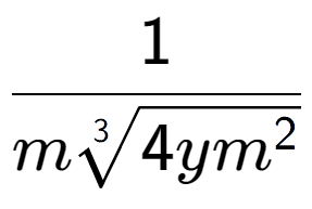 A LaTex expression showing 1 over m3-th root of 4y{m to the power of 2 }