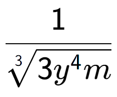 A LaTex expression showing 1 over 3-th root of 3{y to the power of 4m }