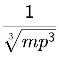 A LaTex expression showing 1 over 3-th root of m{p to the power of 3 }