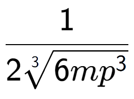 A LaTex expression showing 1 over 23-th root of 6m{p to the power of 3 }