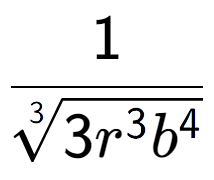 A LaTex expression showing 1 over 3-th root of 3{r to the power of 3{b to the power of 4 }}