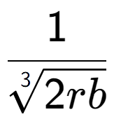 A LaTex expression showing 1 over 3-th root of 2rb