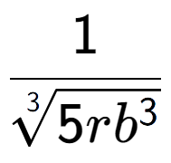 A LaTex expression showing 1 over 3-th root of 5r{b to the power of 3 }