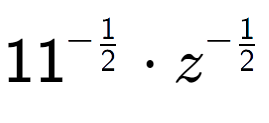 A LaTex expression showing 11 to the power of -1 over 2 times z to the power of -1 over 2