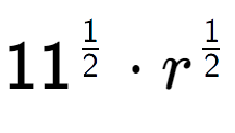 A LaTex expression showing 11 to the power of 1 over 2 times r to the power of 1 over 2