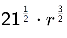 A LaTex expression showing 21 to the power of 1 over 2 times {r} to the power of 3 over 2