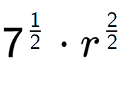 A LaTex expression showing 7 to the power of 1 over 2 times {r} to the power of 2 over 2