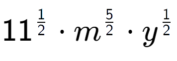 A LaTex expression showing 11 to the power of 1 over 2 times {m} to the power of 5 over 2 times y to the power of 1 over 2