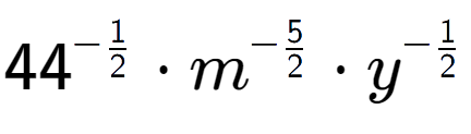 A LaTex expression showing 44 to the power of -1 over 2 times {m} to the power of -5 over 2 times y to the power of -1 over 2