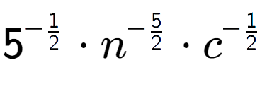 A LaTex expression showing 5 to the power of -1 over 2 times {n} to the power of -5 over 2 times c to the power of -1 over 2