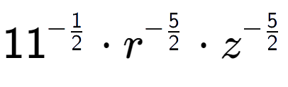 A LaTex expression showing 11 to the power of -1 over 2 times {r} to the power of -5 over 2 times {z} to the power of -5 over 2