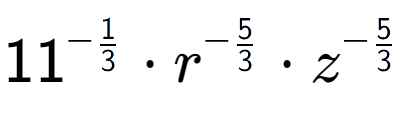 A LaTex expression showing 11 to the power of -1 over 3 times {r} to the power of -5 over 3 times {z} to the power of -5 over 3