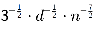 A LaTex expression showing 3 to the power of -1 over 2 times d to the power of -1 over 2 times {n} to the power of -7 over 2