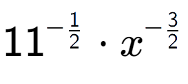 A LaTex expression showing 11 to the power of -1 over 2 times {x} to the power of -3 over 2