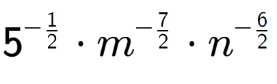 A LaTex expression showing 5 to the power of -1 over 2 times {m} to the power of -7 over 2 times {n} to the power of -6 over 2