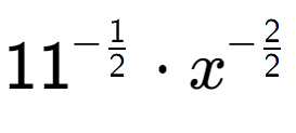 A LaTex expression showing 11 to the power of -1 over 2 times {x} to the power of -2 over 2