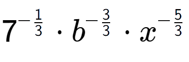 A LaTex expression showing 7 to the power of -1 over 3 times {b} to the power of -3 over 3 times {x} to the power of -5 over 3