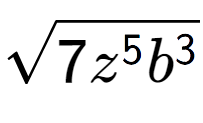 A LaTex expression showing square root of 7{z to the power of 5 {b} to the power of 3 }