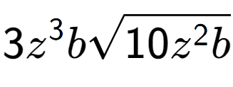 A LaTex expression showing 3{z} to the power of 3 bsquare root of 10{z to the power of 2 b}