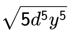 A LaTex expression showing square root of 5{d to the power of 5 {y} to the power of 5 }