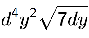 A LaTex expression showing {d} to the power of 4 {y} to the power of 2 square root of 7dy