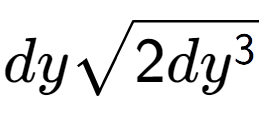 A LaTex expression showing dysquare root of 2d{y to the power of 3 }