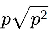 A LaTex expression showing psquare root of {p to the power of 2 }